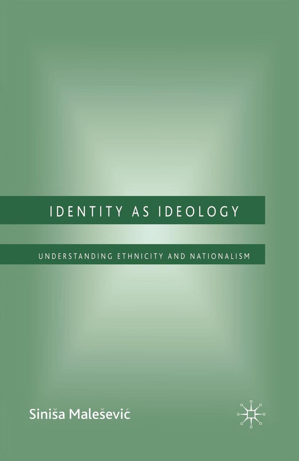 Cover: 9781349541737 | Identity as Ideology | Understanding Ethnicity and Nationalism | Buch