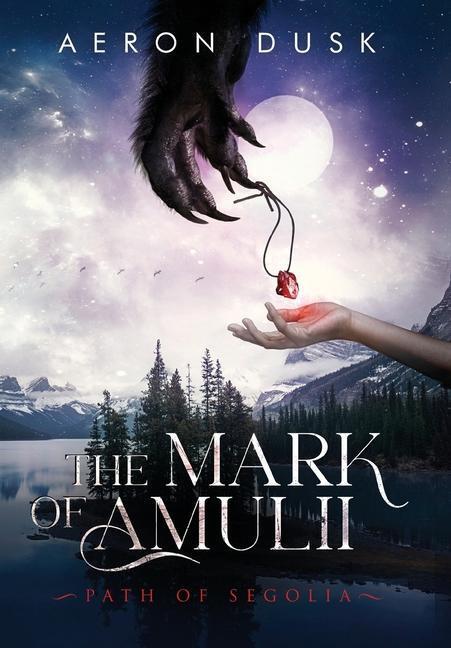 Cover: 9781737843313 | The Mark of Amulii | Path of Segolia | Aeron Dusk | Buch | Englisch