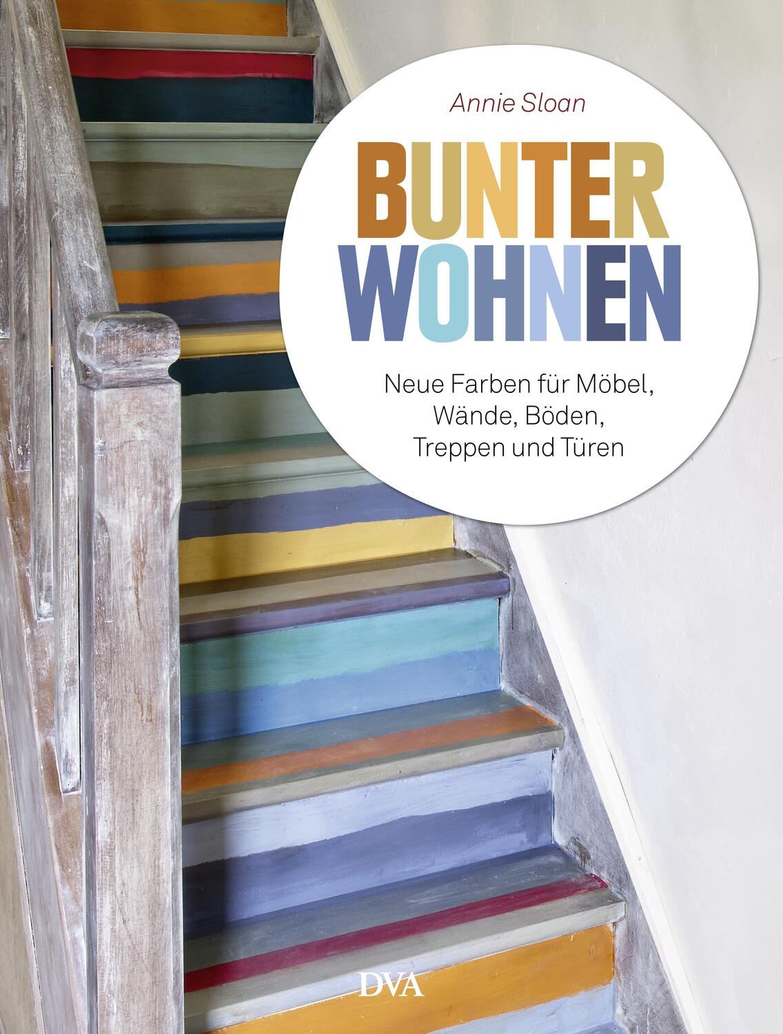 Cover: 9783421039392 | Bunter wohnen | Neue Farben für Möbel, Wände, Böden, Treppen und Türen