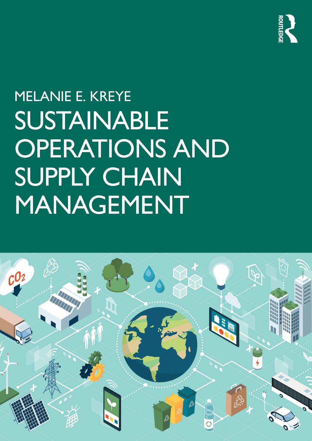 Cover: 9781032384368 | Sustainable Operations and Supply Chain Management | Melanie E. Kreye