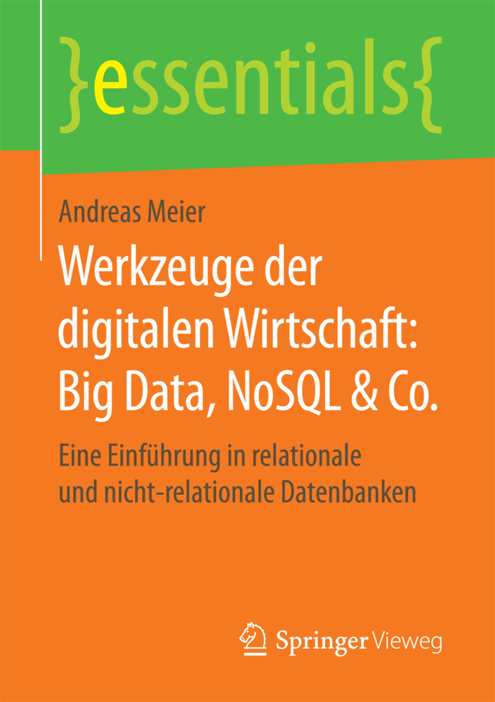 Cover: 9783658203368 | Werkzeuge der digitalen Wirtschaft: Big Data, NoSQL & Co. | Meier