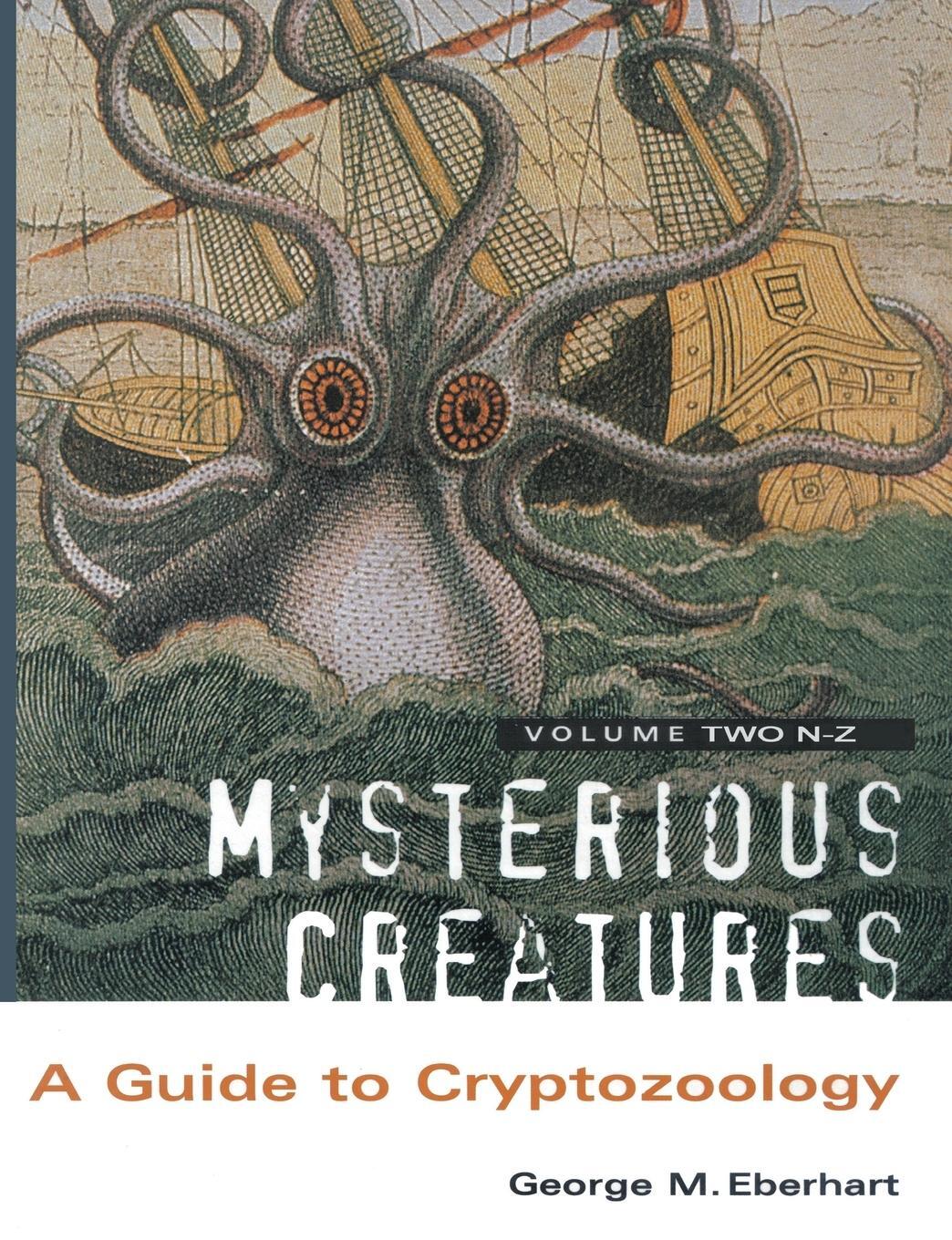 Cover: 9781909488250 | Mysterious Creatures | A Guide to Cryptozoology - Volume 2 | Eberhart