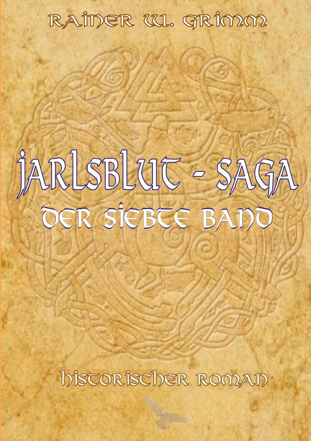 Cover: 9783754398692 | Jarlsblut-Saga Der siebte Band | Der siebte Band | Rainer W. Grimm