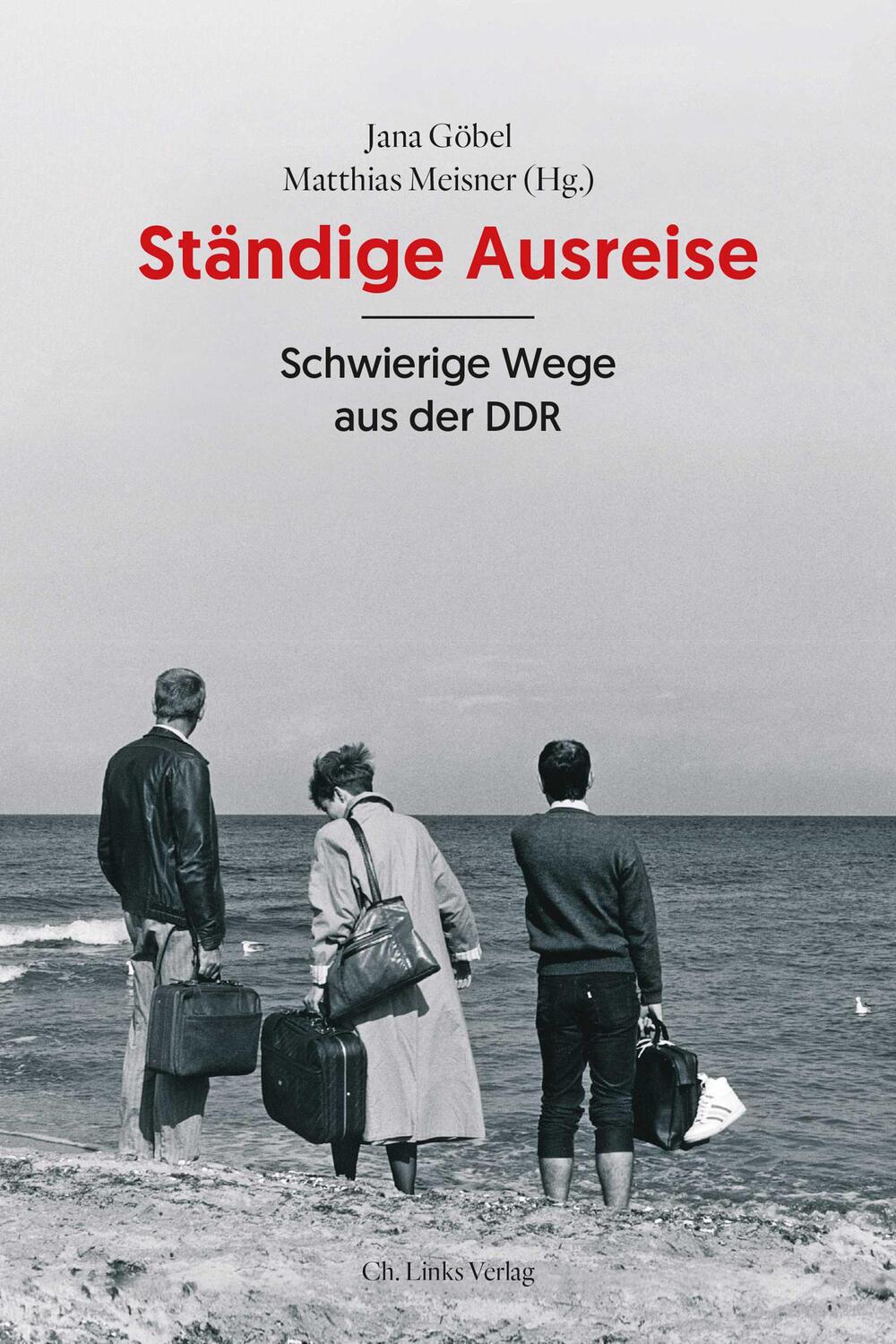Cover: 9783962890599 | Ständige Ausreise | Schwierige Wege aus der DDR | Jana Göbel (u. a.)