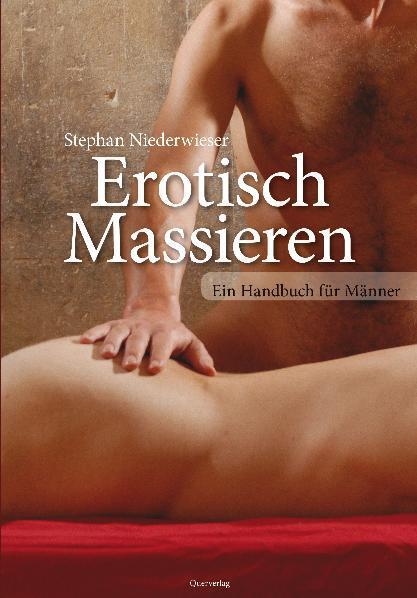 Cover: 9783896561541 | Erotisch Massieren | Ein Handbuch für Männer | Stephan Niederwieser