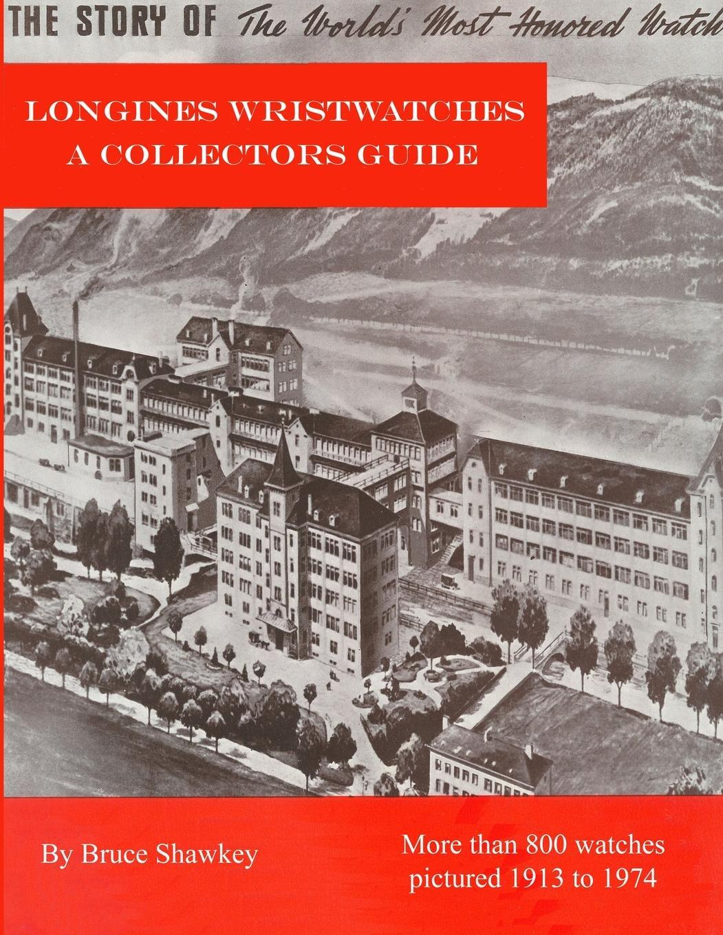 Cover: 9781716831423 | Longines Wristwatches A Collectors Guide | Bruce Shawkey | Taschenbuch