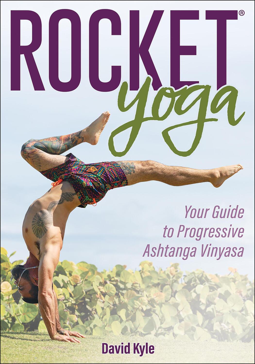Cover: 9781718216075 | Rocket(r) Yoga | Your Guide to Progressive Ashtanga Vinyasa | Kyle