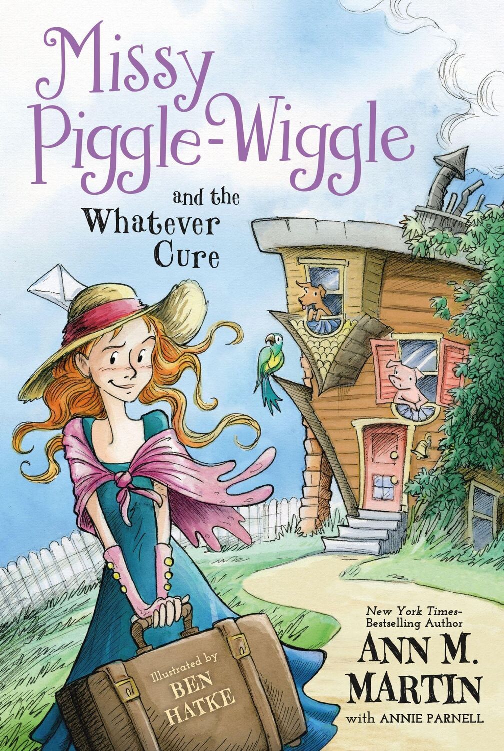 Cover: 9781250129536 | Missy Piggle-Wiggle and the Whatever Cure | Ann M Martin (u. a.)