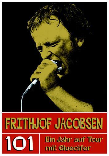 Cover: 9783931624439 | Frithjof Jacobsen. 101 - Ein Jahr auf Tour mit Gluecifer | Jacobsen