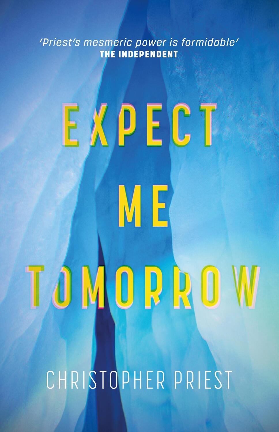 Cover: 9781473235137 | Expect Me Tomorrow | Christopher Priest | Buch | Gebunden | Englisch