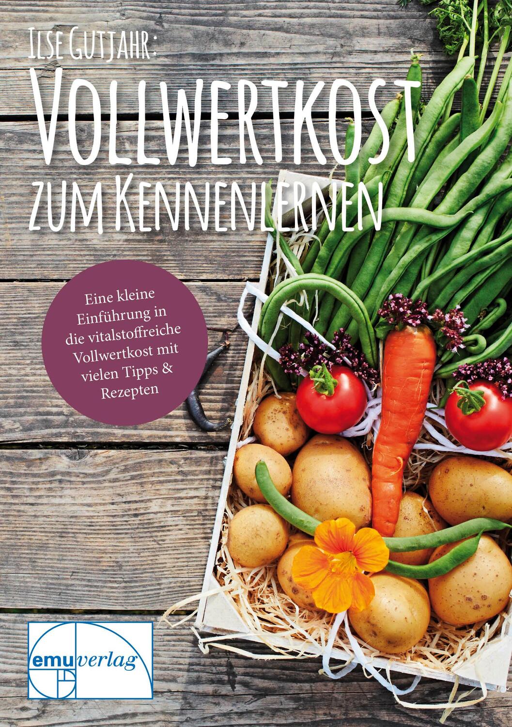 Cover: 9783891890752 | Vollwertkost zum Kennenlernen | Ilse Gutjahr | Taschenbuch | Deutsch