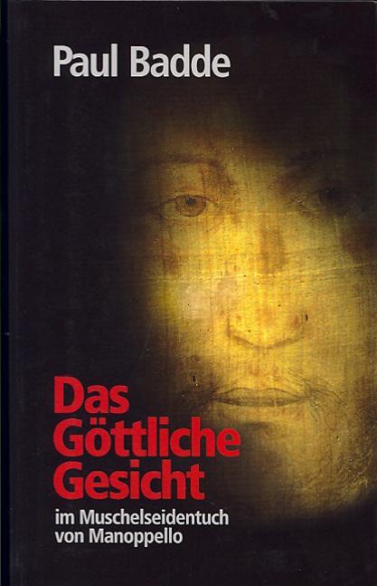 Cover: 9783717112075 | Das Göttliche Gesicht | im Muschelseidentuch von Manoppello | Badde