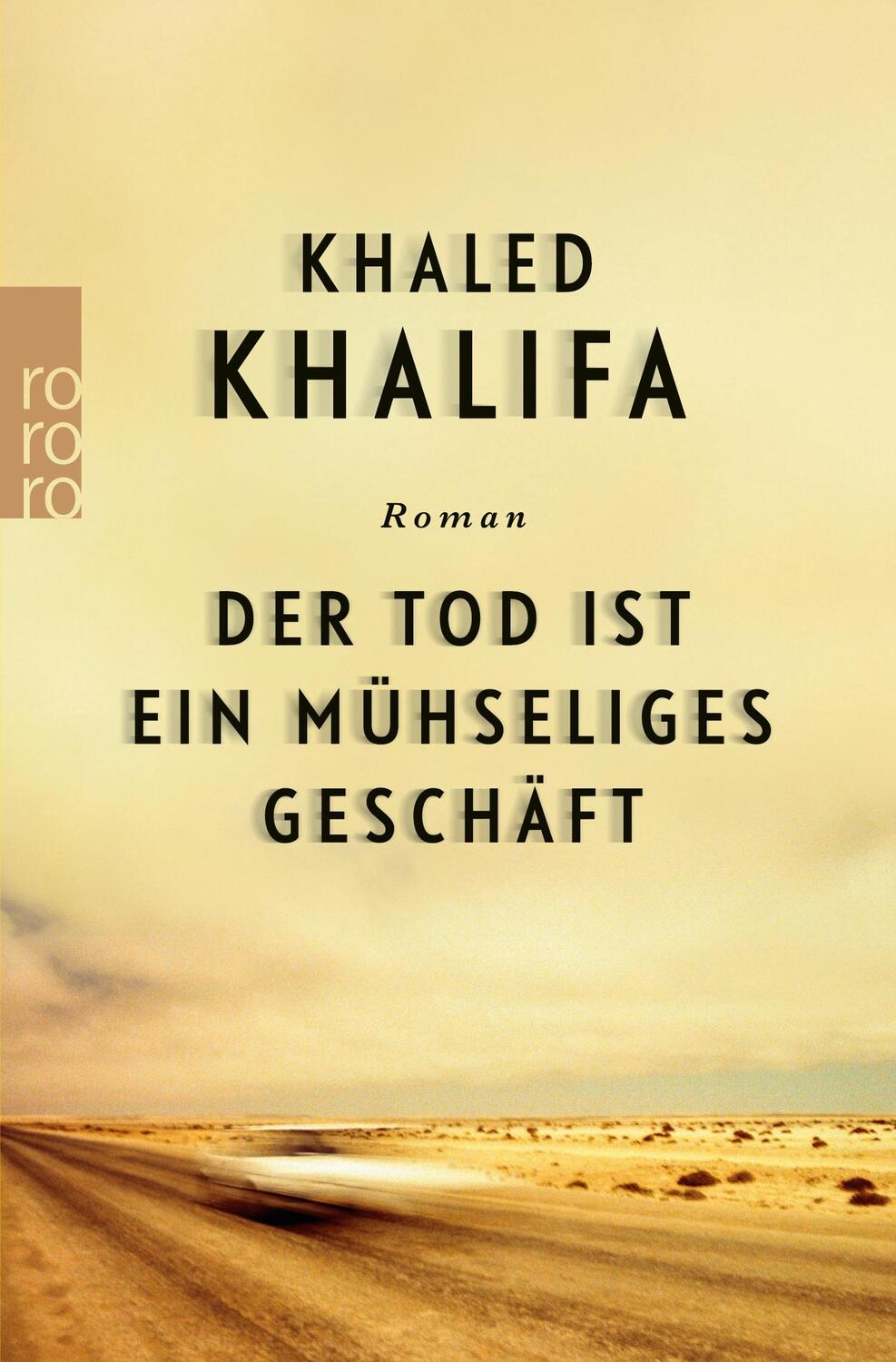 Cover: 9783499274336 | Der Tod ist ein mühseliges Geschäft | Khaled Khalifa | Taschenbuch