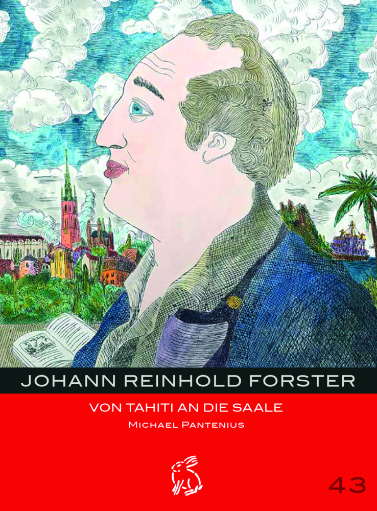 Cover: 9783945377789 | Johann Reinhold Forster | Von Tahiti an die Saale | Michael Pantenius