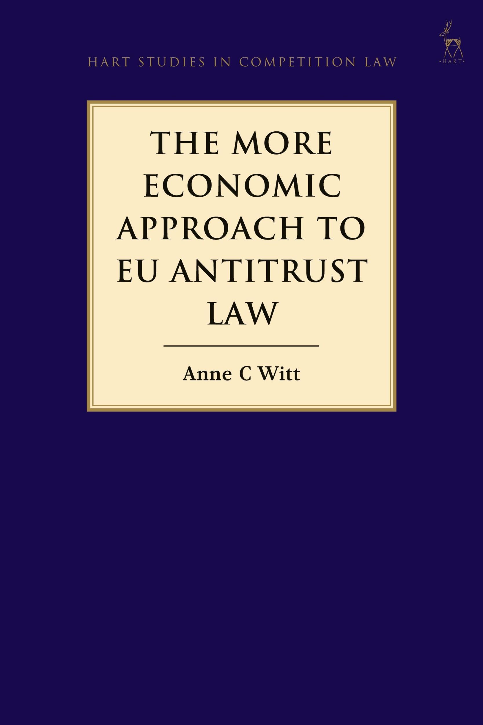 Cover: 9781509927951 | The More Economic Approach to EU Antitrust Law | Anne C Witt | Buch