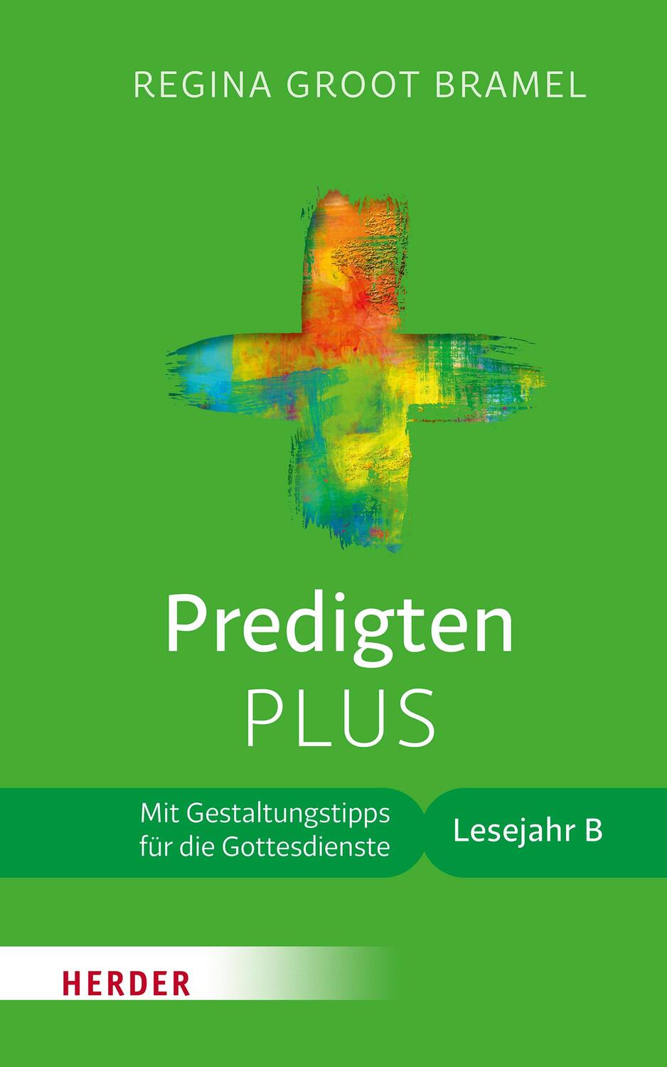 Cover: 9783451391712 | Predigten PLUS | Regina Groot Bramel | Buch | 312 S. | Deutsch | 2020