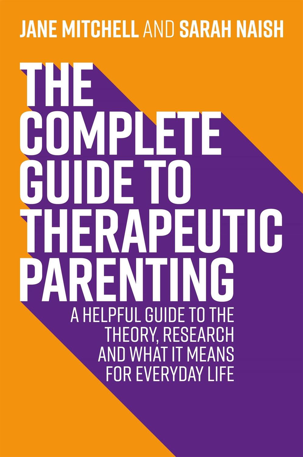 Cover: 9781787753761 | The Complete Guide to Therapeutic Parenting | Jane Mitchell (u. a.)
