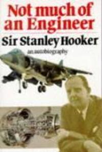 Cover: 9781853102851 | Not Much Of An Engineer:- An Autobiography | Sir Stanley Hooker | Buch