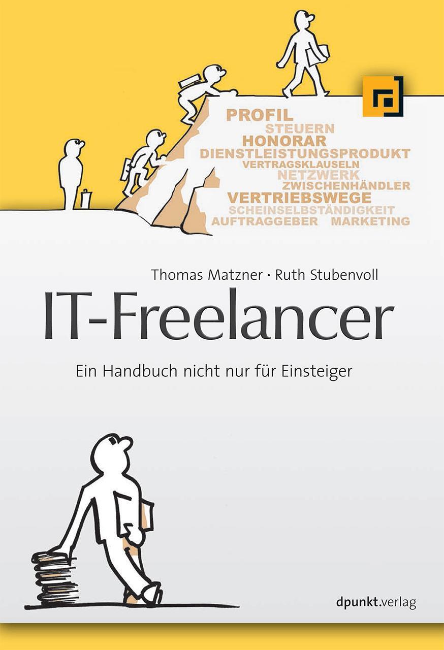 Cover: 9783898648134 | IT-Freelancer | Ein Handbuch nicht nur für Einsteiger | Taschenbuch