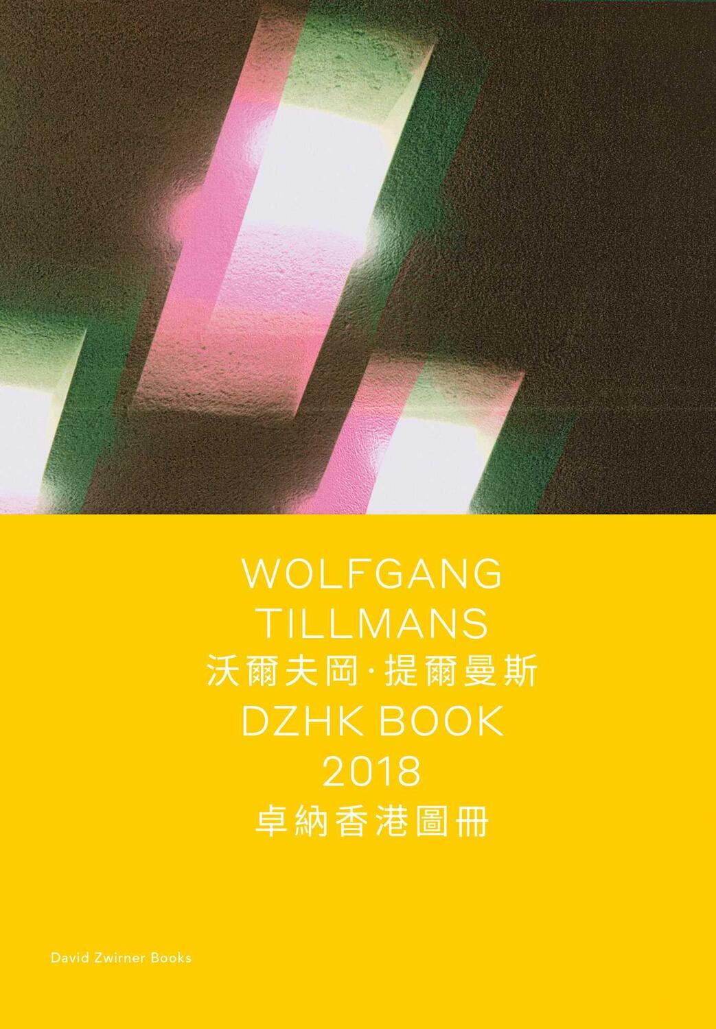 Cover: 9781941701942 | Wolfgang Tillmans: DZHK Book 2018 | Buch | 2018 | EAN 9781941701942