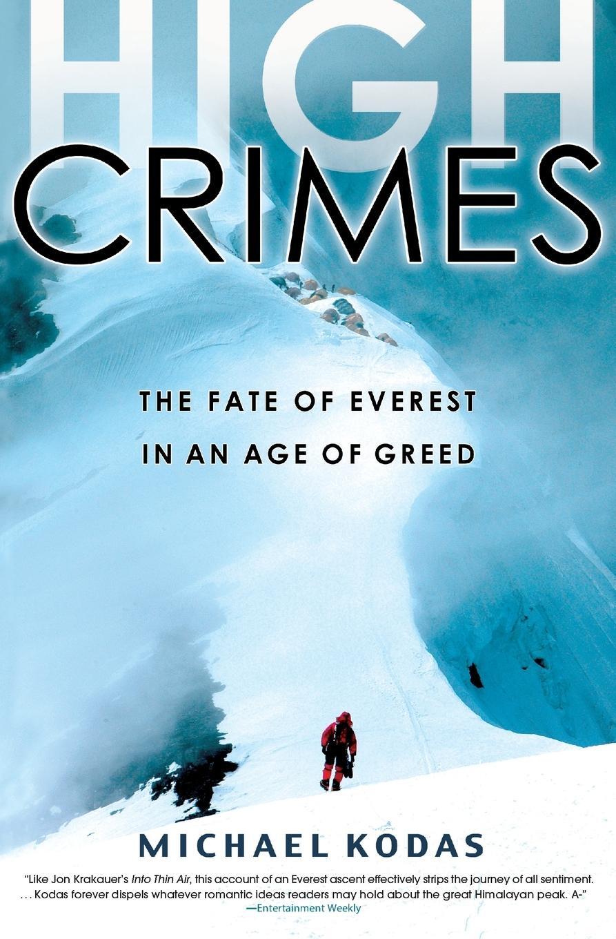Cover: 9781401309848 | High Crimes | The Fate of Everest in an Age of Greed | Michael Kodas