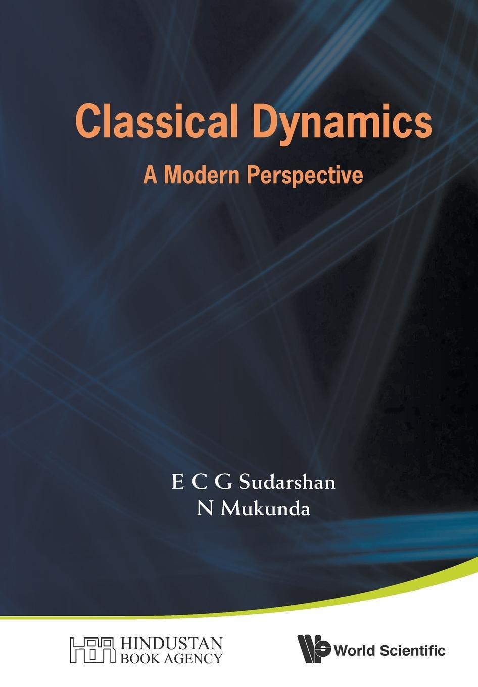 Cover: 9789814730013 | CLASSICAL DYNAMICS | A MODERN PERSPECTIVE | E C G Sudarshan | Buch