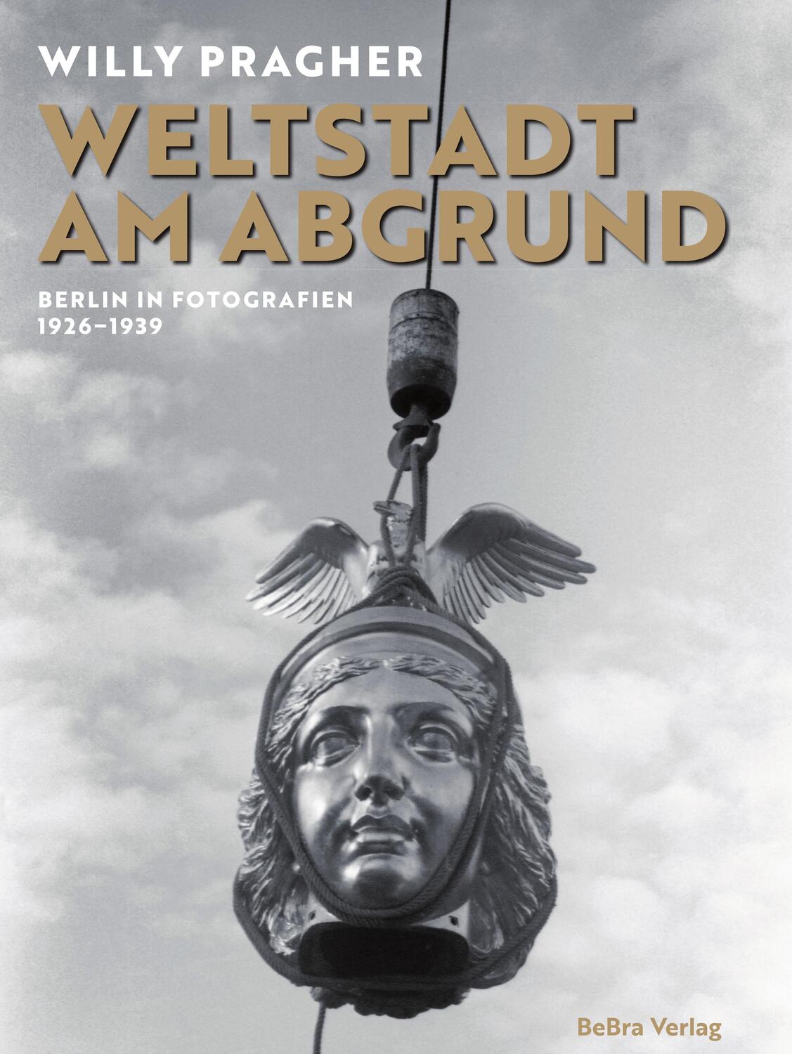 Cover: 9783814802732 | Weltstadt am Abgrund | Berlin in Fotografien 1926-1939 | Willy Pragher