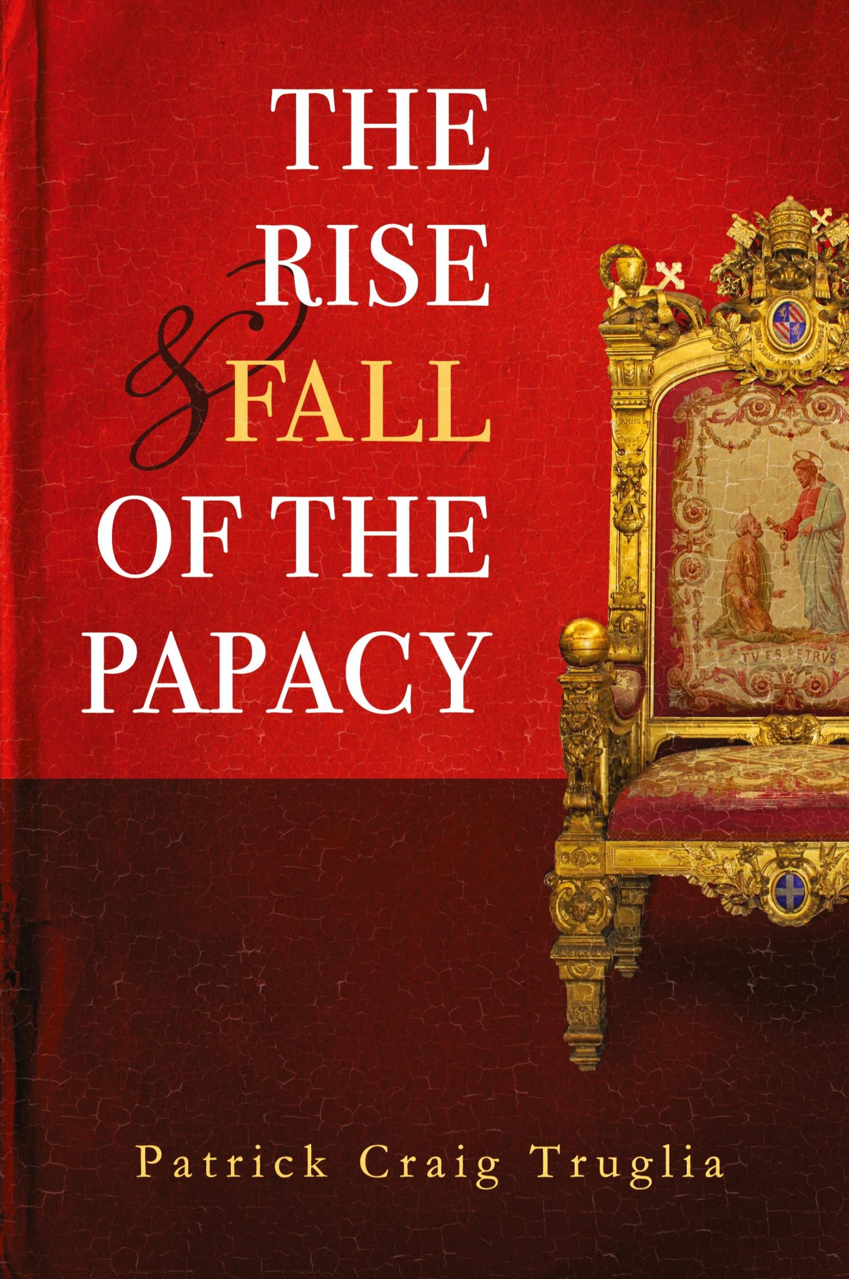 Cover: 9781639410323 | The Rise and Fall of the Papacy | An Orthodox Perspective | Truglia