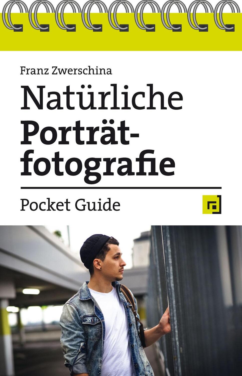 Cover: 9783864907241 | Natürliche Porträtfotografie - Pocket Guide | Franz Zwerschina | Buch