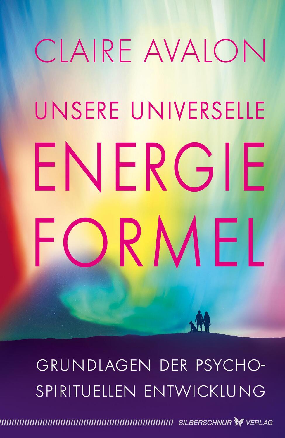 Cover: 9783969330111 | Unsere universelle Energieformel | Claire Avalon | Taschenbuch | 2021