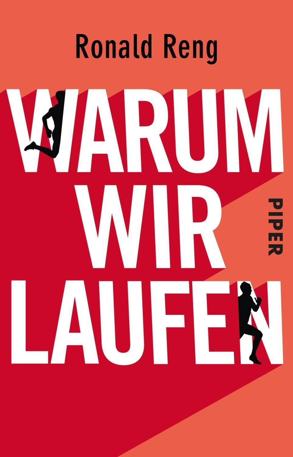 Cover: 9783492238540 | Warum wir laufen | Ronald Reng | Taschenbuch | 304 S. | Deutsch | 2019