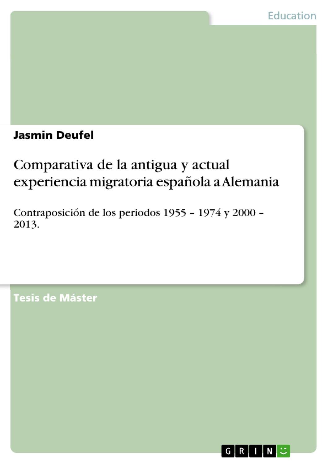 Cover: 9783656537229 | Comparativa de la antigua y actual experiencia migratoria española...