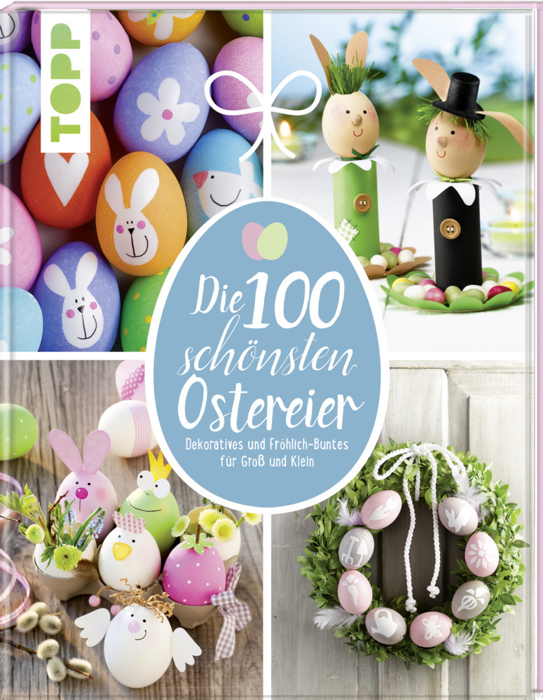 Cover: 9783772477058 | Die 100 schönsten Ostereier | Pia Pedevilla (u. a.) | Buch | 80 S.