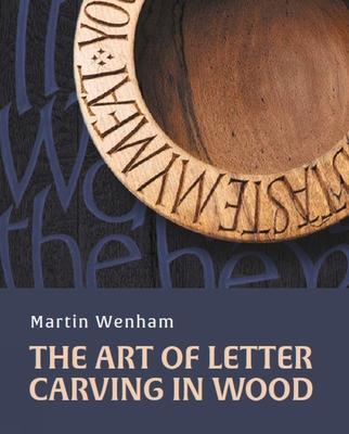 Cover: 9780719840036 | Art of Letter Carving in Wood | Martin Wenham | Buch | Gebunden | 2022