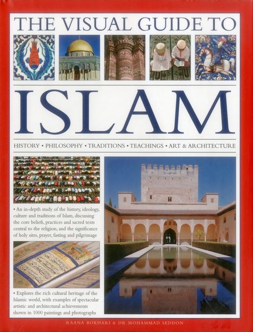 Cover: 9780857239211 | The Visual Guide to Islam | Raana Bokhari (u. a.) | Buch | Gebunden