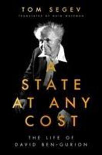 Cover: 9781789544633 | A State at Any Cost | The Life of David Ben-Gurion | Tom Segev | Buch
