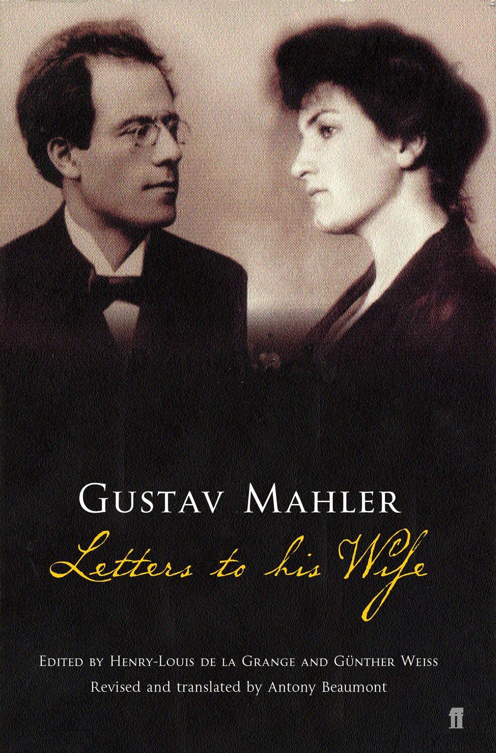 Cover: 9780571212095 | Gustav Mahler: Letters to his Wife | Letters to His Wife | Mahler