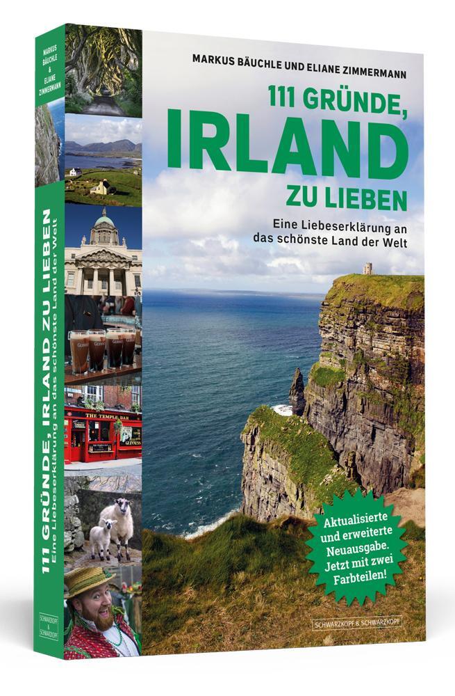Cover: 9783862656257 | 111 Gründe, Irland zu lieben | Markus Bäuchle (u. a.) | Taschenbuch