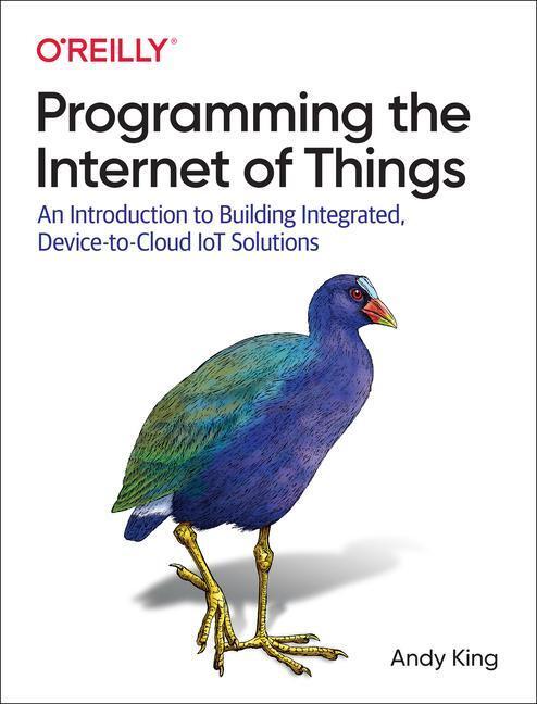 Cover: 9781492081418 | Programming the Internet of Things | Andrew King | Taschenbuch | 2021