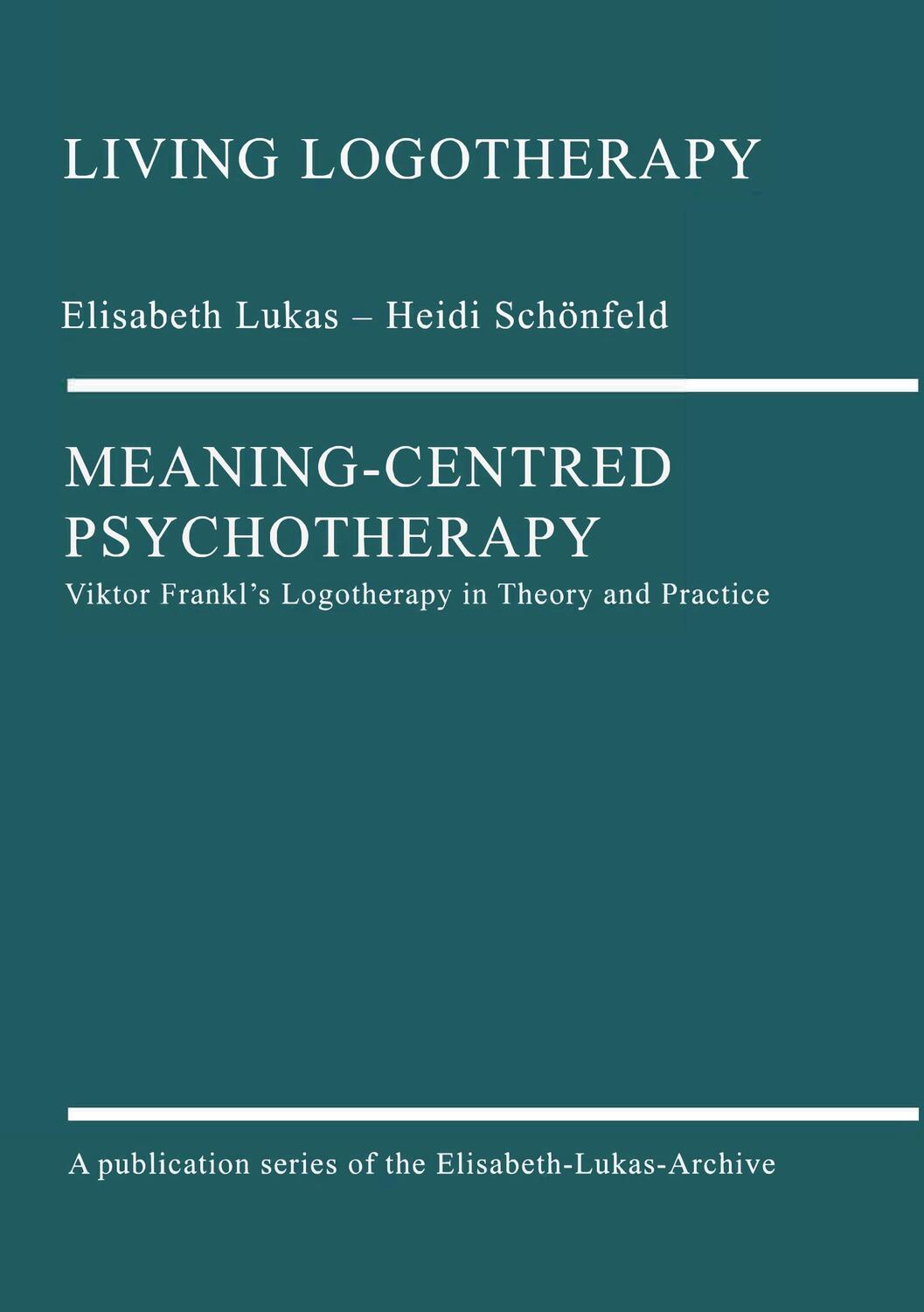Cover: 9783000636004 | Meaning-Centred Psychotherapy | Elisabeth Lukas (u. a.) | Taschenbuch