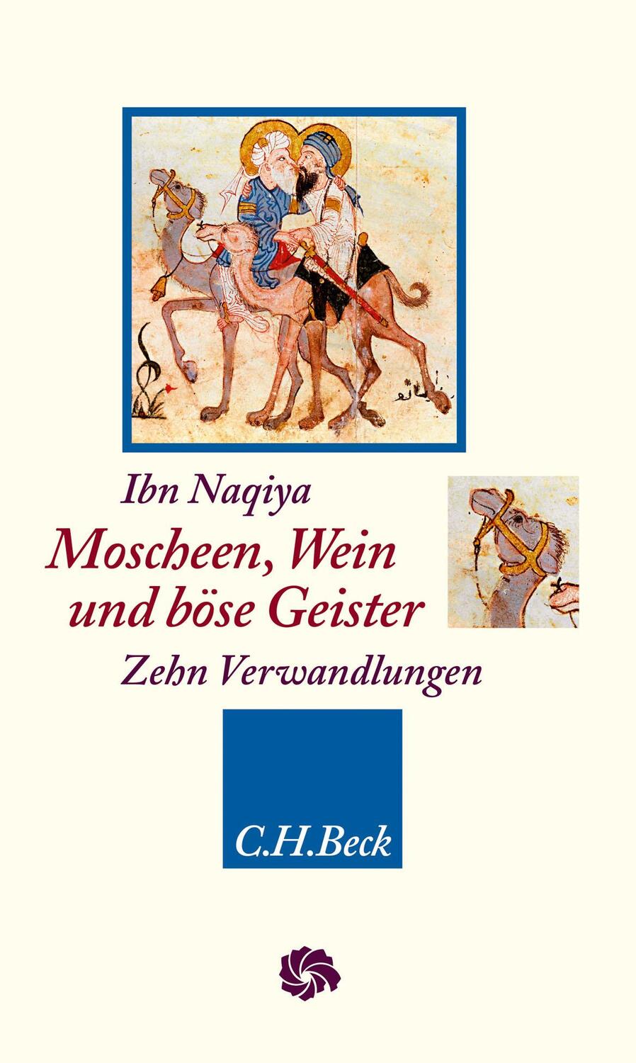 Cover: 9783406739446 | Moscheen, Wein und böse Geister | Ibn Naqiya | Buch | 140 S. | Deutsch