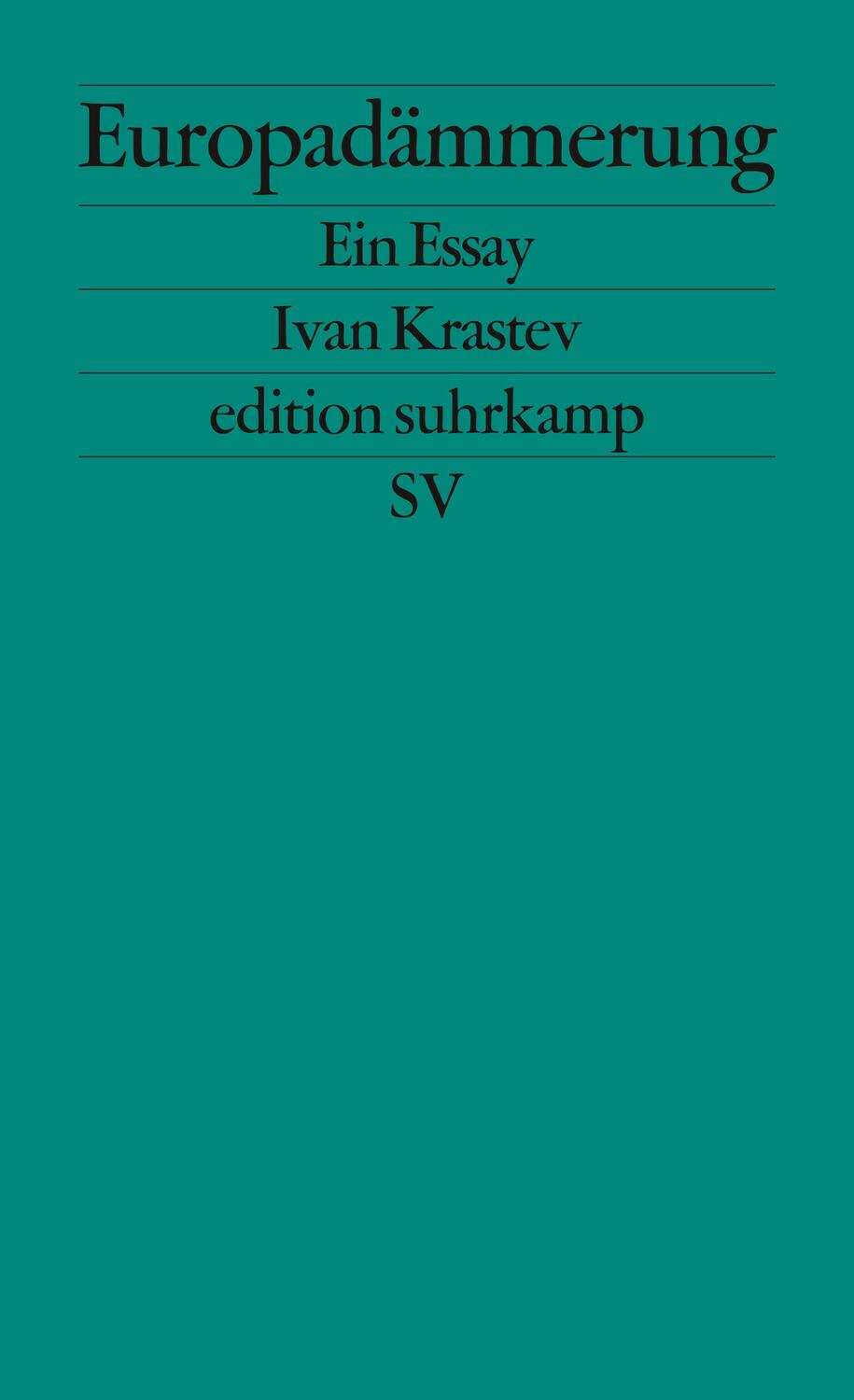 Cover: 9783518127124 | Europadämmerung | Ein Essay | Ivan Krastev | Taschenbuch | 143 S.