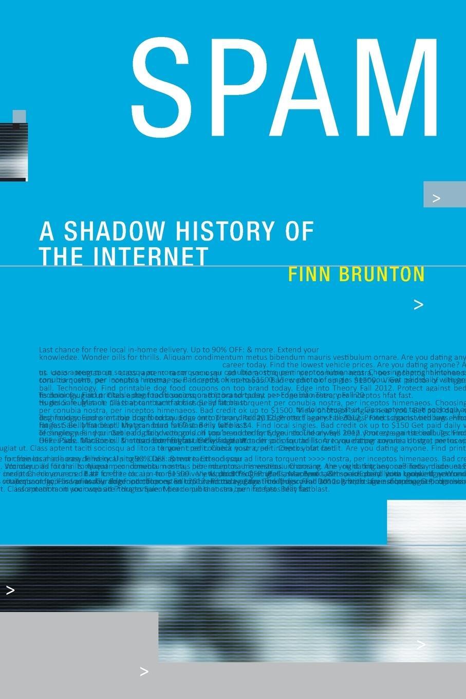 Cover: 9780262527576 | Spam | A Shadow History of the Internet | Finn Brunton | Taschenbuch