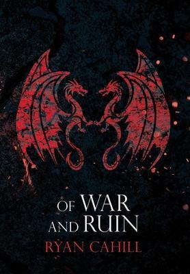 Cover: 9781739620912 | Of War and Ruin | Ryan Cahill | Buch | Englisch | 2023 | Ryan Cahill