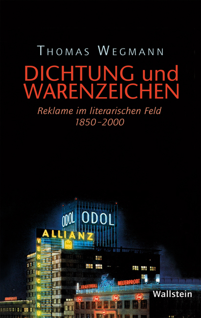 Cover: 9783835309081 | Dichtung und Warenzeichen | Reklame im literarischen Feld 1850_-_2000