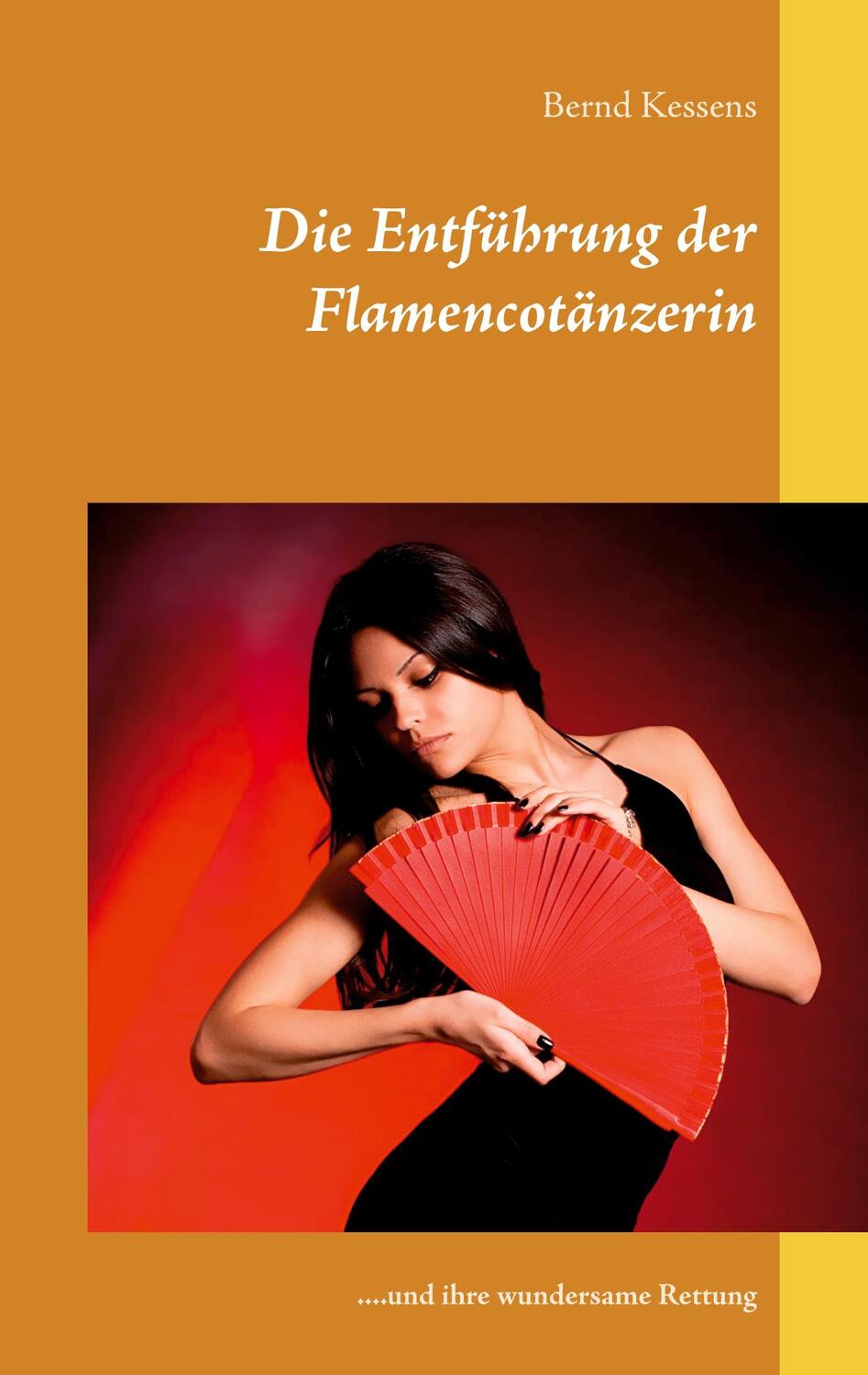 Cover: 9783981006025 | Die Entführung der Flamencotänzerin | ....und ihre wundersame Rettung