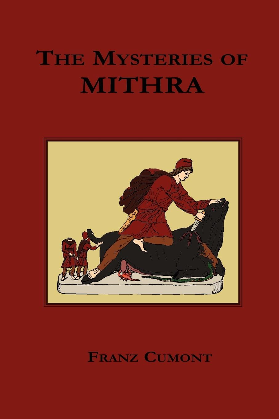 Cover: 9781585092833 | The Mysteries of Mithra | Franz Valery Marie Cumont | Taschenbuch