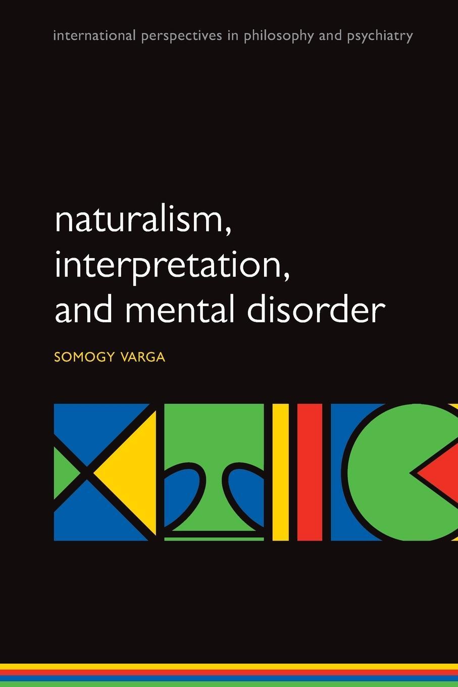 Cover: 9780198747253 | Naturalism, Interpretation, and Mental Disorder | Somogy Varga | Buch