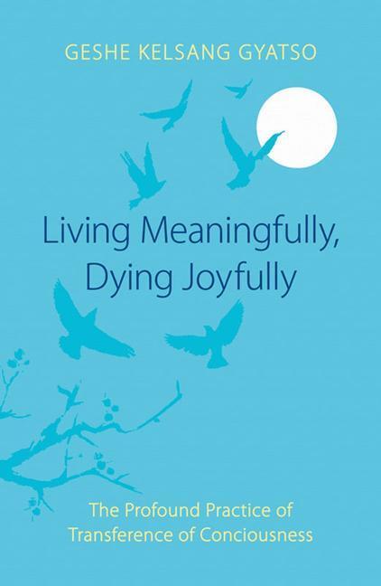 Cover: 9780948006630 | Living Meaningfully, Dying Joyfully | Geshe Kelsang Gyatso | Buch