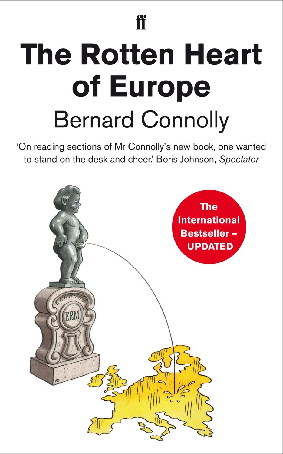 Cover: 9780571301744 | The Rotten Heart of Europe | Bernard Connolly | Taschenbuch | 480 S.